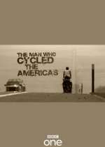 Watch The Man Who Cycled the Americas Vodly