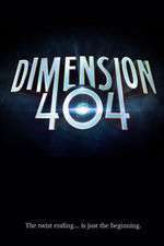 Watch Dimension 404 Vodly