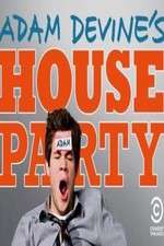 Watch Adam Devines House Party Vodly